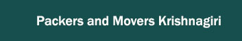 Packers and Movers Krishnagiri 