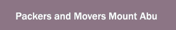 Packers and Movers Mount Abu 